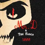 Pochette 1888 Mr D and the Fangs