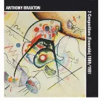 Pochette Anthony Braxton: 2 Compositions (Ensemble) 1989/1991