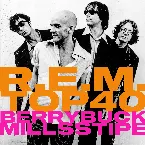 Pochette R.E.M.’s Top Forty Playlist (according to Berry, Buck, Mills and Stipe)