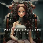 Pochette What Was I Made For?
