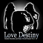 Pochette Love Destiny: Mathew Knowles and Music World Present, Vol. 1