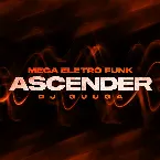 Pochette MEGA ELETRO FUNK - Ascender