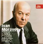 Pochette Ivan Moravec Plays Czech Music