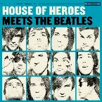 Pochette House of Heroes Meets the Beatles