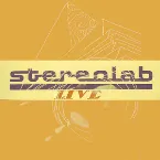 Pochette Gigs and Events: Stereolab Live Shows
