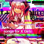 Pochette songs for X Girlz