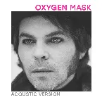Pochette Oxygen Mask (Acoustic Version)