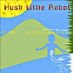 Pochette Hush Little Robot