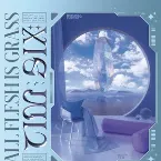 Pochette All Flesh Is Grass