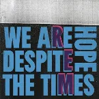Pochette We Are Hope Despite the Times