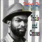 Pochette Tribute To Nitty Gritty, Trials and Crosses