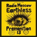 Pochette Radio Moscow / Earthless / Premonition 13
