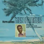 Pochette Here Comes Ken Parker (Backed By Tommy McCook And The Supersonics)