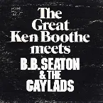 Pochette The Great Ken Boothe Meets B.B. Seaton & The Gaylads