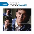 Pochette Playlist: The Very Best Of Rodney Crowell