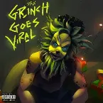 Pochette GRINCH GOES VIRAL