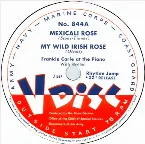 Pochette Mexicali Rose / My Wild Irish Rose / Isn’t This Better Than Walking in the Rain
