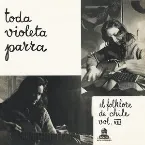 Pochette El folklore de Chile, vol. VIII: Toda Violeta Parra