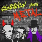 Pochette Classical Goes Metal: Metal Covers of Classical Songs by Epica and Therion from Carmina Burana, Pirates of the Caribbean, Star Wars, Mozart, Dvorak, Verdi, Spiderman & More