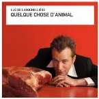 Pochette Quelque chose d’animal