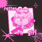 Pochette Confessions of a Rotten Girl