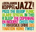 Pochette The Benjamin Koppel Jazz Journey #3