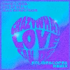 Pochette Crazy What Love Can Do (KOLIDESCOPES remix)