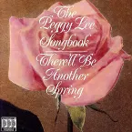 Pochette The Peggy Lee Songbook: There’ll Be Another Spring