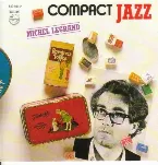 Pochette Compact Jazz: Michel Legrand