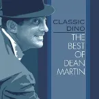 Pochette Classic Dino: The Best of Dean Martin