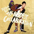 Pochette THE BADDEST 〜Collaboration〜