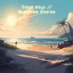 Pochette Good Days // Sunshine Shores