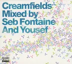 Pochette Creamfields: Mixed by Seb Fontaine and Yousef