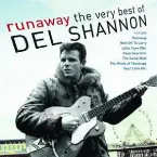 Pochette Runaway: The Very Best of Del Shannon