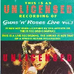 Pochette Unlicensed recording of Guns N’ Roses Live, Volume 3