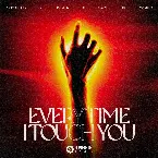Pochette Every Time I Touch You