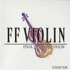 Pochette FF VIOLIN -FINAL FANTASTIC VIOLIN-