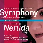 Pochette Theofanidis: Symphony no. 1 / Lieberson: Neruda Songs