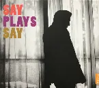 Pochette Say Plays Say