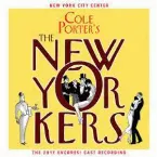 Pochette Cole Porter's The New Yorkers (2017 Encores! Cast Recording)