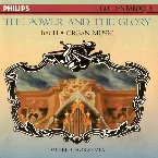 Pochette The Power and the Glory: Bach • Organ Music
