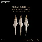 Pochette Masaaki Suzuki Plays Bach Organ Works, Vol. 2