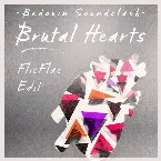 Pochette Brutal Hearts (FlicFlac edit)