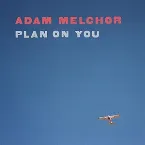 Pochette Plan on You