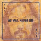 Pochette We Will Never Die
