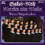 Pochette Gallus-Messe / Motetten Alter Meister