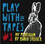 Pochette Play with the tapes #1
