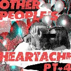 Pochette Other People’s Heartache, Pt. 4