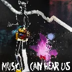 Pochette Music Can Hear Us