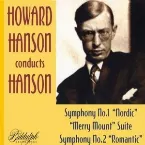 Pochette Hanson Conducts Hanson: Symphony no. 1 «Nordic» / Symphony no. 2 «Romantic» / Song of Democracy